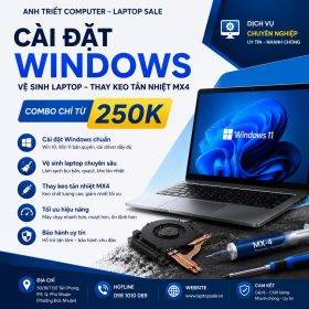 Cài Đặt Windows Và Vệ Sinh Thay Keo Tản Nhiệt MX4 Combo Chỉ Từ 250K Tại ANH TRIẾT COMPUTER – LAPTOP SALE Phường Cầu Kiệu