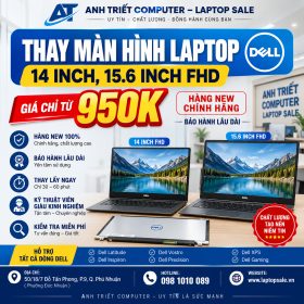 Thay Màn Hình Laptop Dell 14 Inch, 15.6 Inch FHD Giá Chỉ Từ 950K – Hàng New Chính Hãng, Bảo Hành Lâu Dài