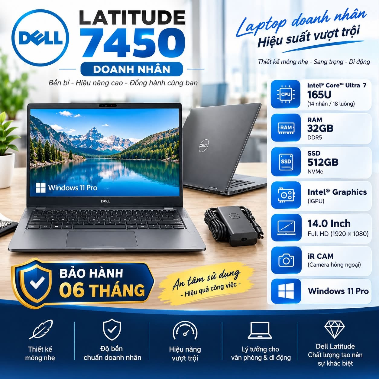 DELL LATITUDE 7450 – LAPTOP DOANH NHÂN Một lựa chọn gọn nhẹ, chuyên nghiệp cho công việc văn phòng và di động. ⚡ Core Ultra 7 165U 🚀 RAM 32GB 💾 SSD 512GB 🖥️ 14.0” Full HD – iR Camera