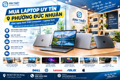 Mua Laptop Uy Tín Phường Đức Nhuận | Anh Triết Computer